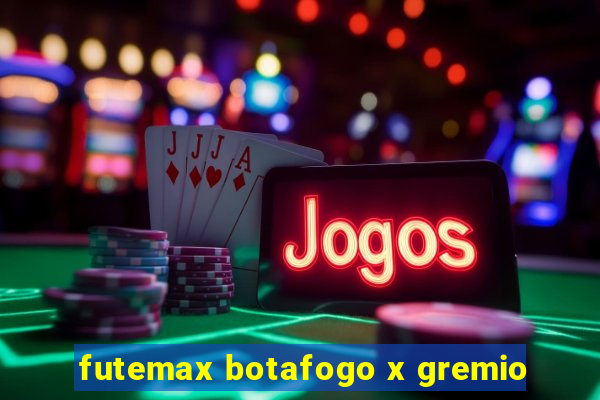 futemax botafogo x gremio